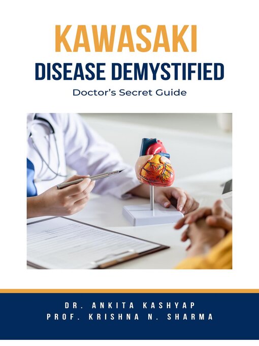 Title details for Kawasaki Disease Demystified by Dr. Ankita Kashyap - Available